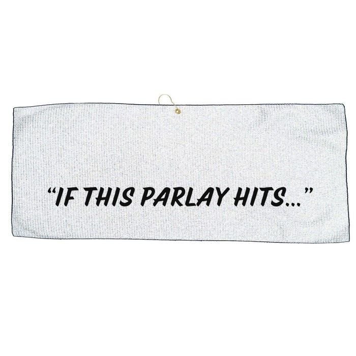 If This Parlay Hits Large Microfiber Waffle Golf Towel