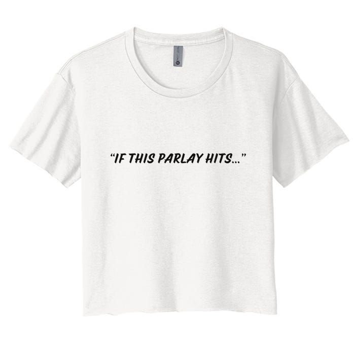 If This Parlay Hits Crop Top