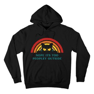 It's Too Peopley Outside Funny Sarcastic Saying Quote Hoodie