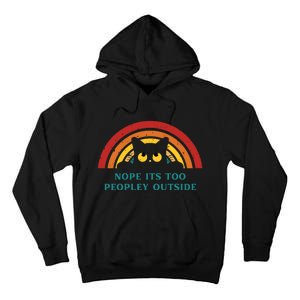 It's Too Peopley Outside Funny Sarcastic Saying Quote Tall Hoodie