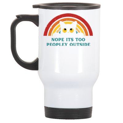 It's Too Peopley Outside Funny Sarcastic Saying Quote Stainless Steel Travel Mug