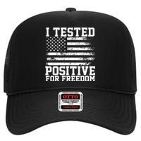 I Tested Positive For Freedom Republican Party American Flag High Crown Mesh Back Trucker Hat