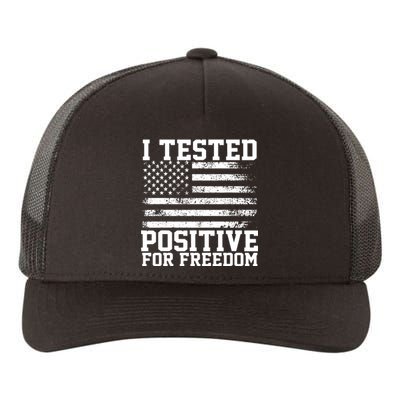 I Tested Positive For Freedom Republican Party American Flag Yupoong Adult 5-Panel Trucker Hat