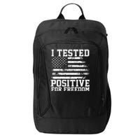 I Tested Positive For Freedom Republican Party American Flag City Backpack