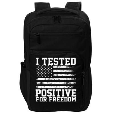 I Tested Positive For Freedom Republican Party American Flag Impact Tech Backpack