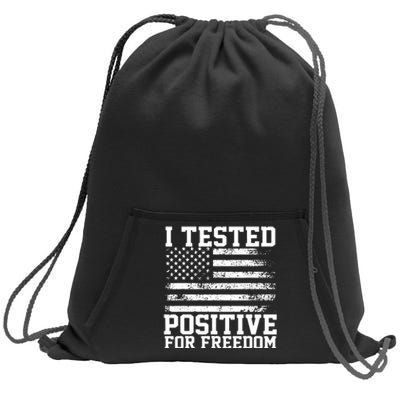 I Tested Positive For Freedom Republican Party American Flag Sweatshirt Cinch Pack Bag