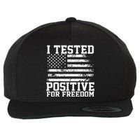 I Tested Positive For Freedom Republican Party American Flag Wool Snapback Cap