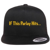 If This Parlay Hits Funny Betting Fans Flat Bill Trucker Hat