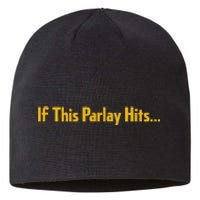 If This Parlay Hits Funny Betting Fans Sustainable Beanie