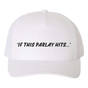 If This Parlay Hits Yupoong Adult 5-Panel Trucker Hat