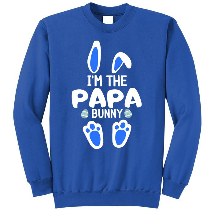 Im The Papa Bunny Humor Easter Day Cool Gift For Dad Tee Gift Sweatshirt