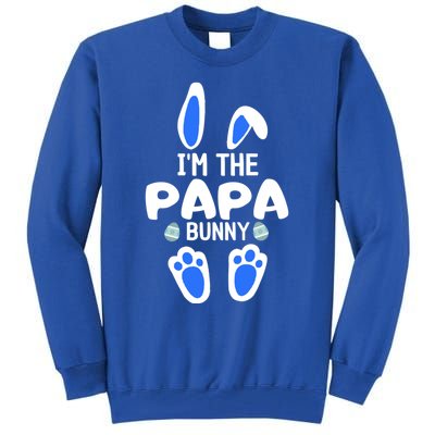 Im The Papa Bunny Humor Easter Day Cool Gift For Dad Tee Gift Tall Sweatshirt