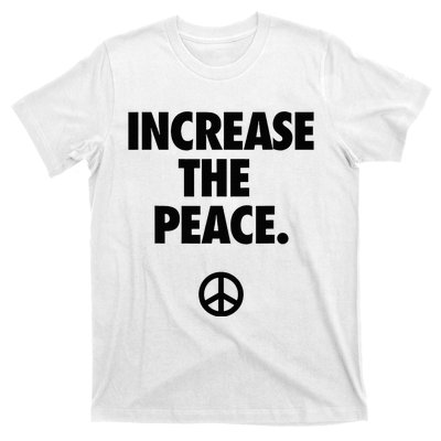 Increase The Peace T-Shirt