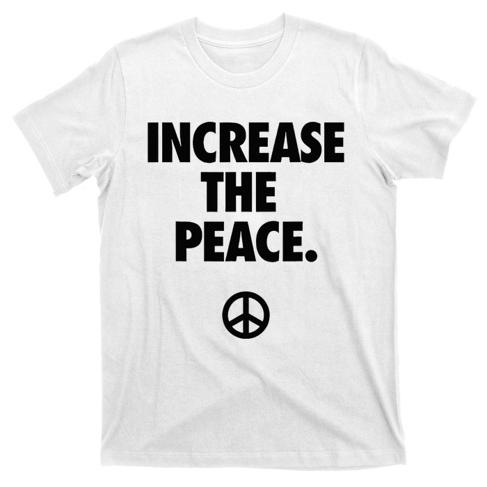 Increase The Peace T-Shirt