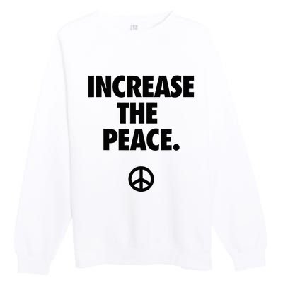 Increase The Peace Premium Crewneck Sweatshirt