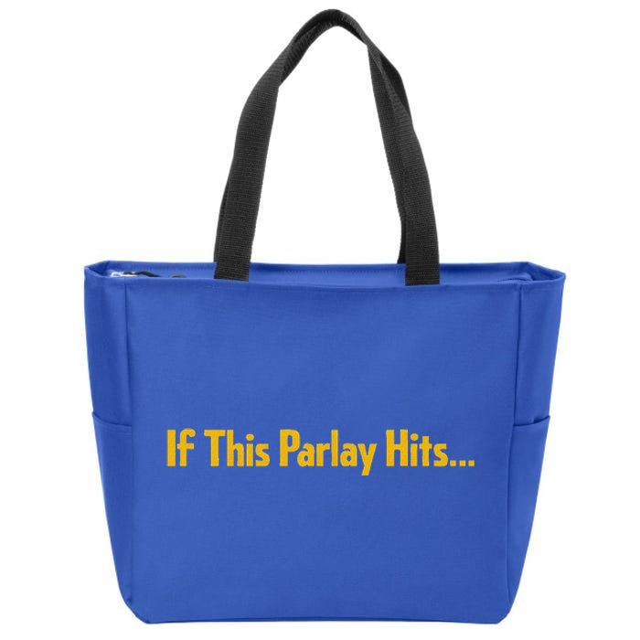 If This Parlay Hits Funny Betting Fans Zip Tote Bag