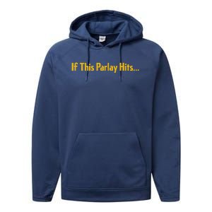 If This Parlay Hits Funny Betting Fans Performance Fleece Hoodie