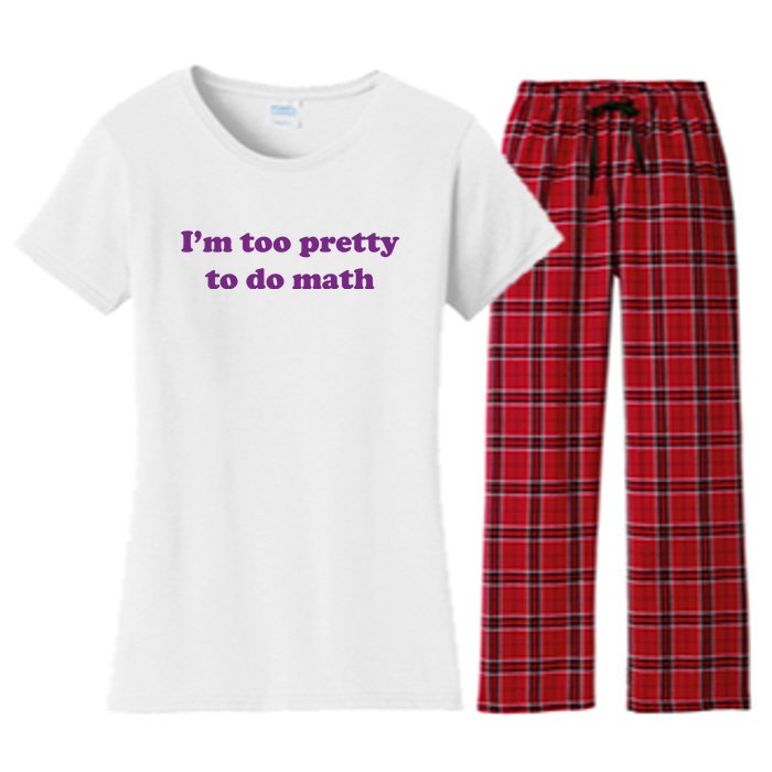 Im Too Pretty To Do Math Women's Flannel Pajama Set