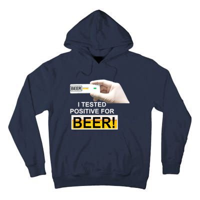 I Tested Positive For Beer Funny I Tested Positive For Beer Tall Hoodie