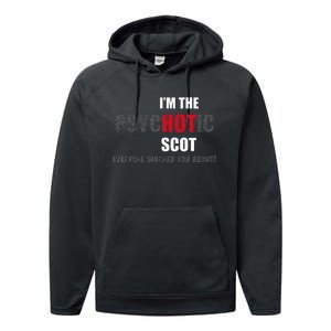 IM The Psychotic Scot Funny Gift Idea Performance Fleece Hoodie