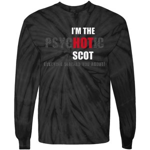 IM The Psychotic Scot Funny Gift Idea Tie-Dye Long Sleeve Shirt