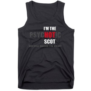 IM The Psychotic Scot Funny Gift Idea Tank Top