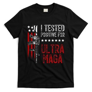 I Tested Positive For Ultra Maga Us Flag Protrump Ultra Maga T-Shirt