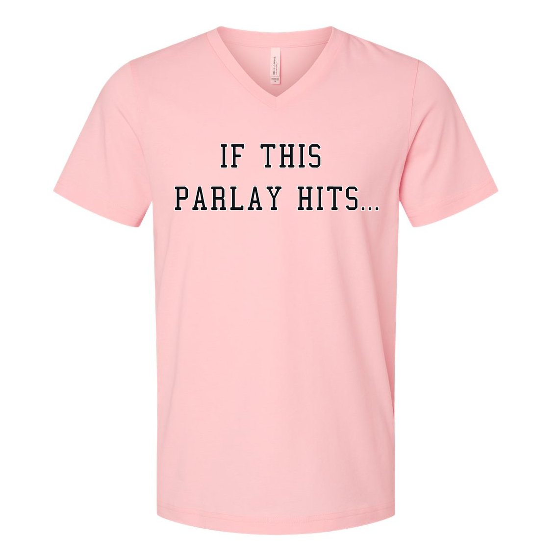 If This Parlay Hits Sports Betting Degenerate V-Neck T-Shirt