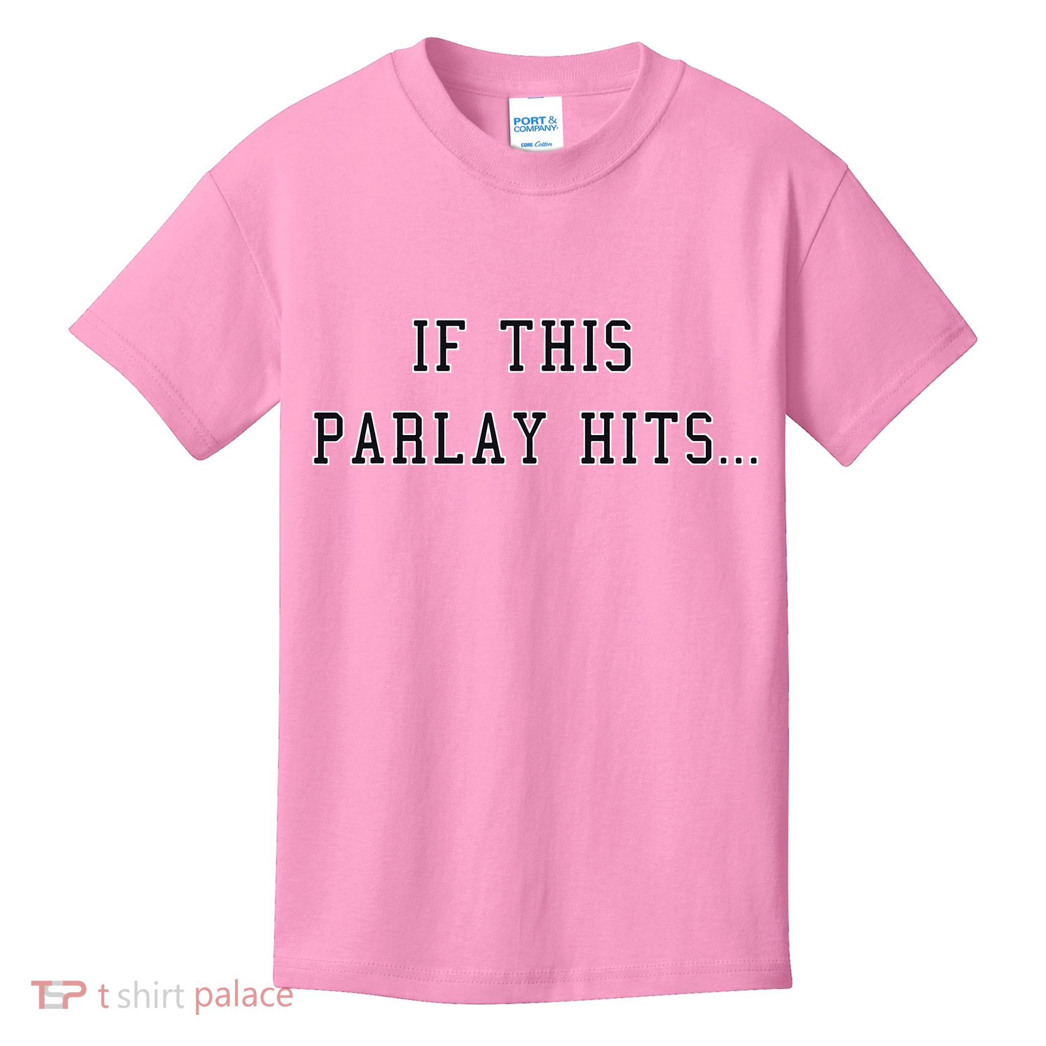 If This Parlay Hits Sports Betting Degenerate Kids T-Shirt