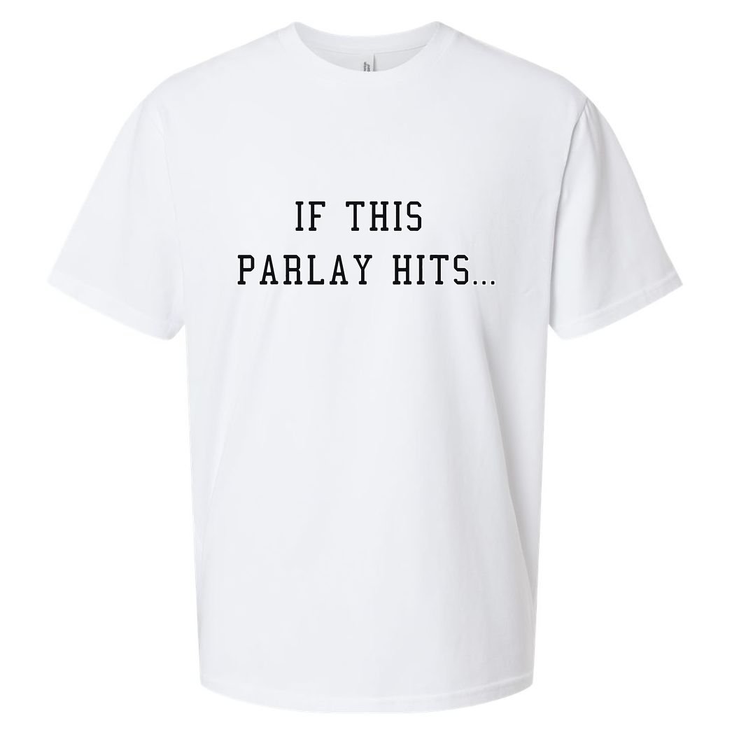 If This Parlay Hits Sports Betting Degenerate Sueded Cloud Jersey T-Shirt