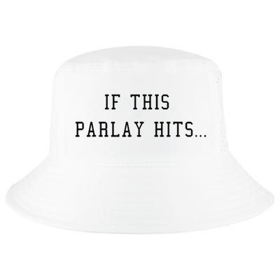 If This Parlay Hits Sports Betting Degenerate Cool Comfort Performance Bucket Hat