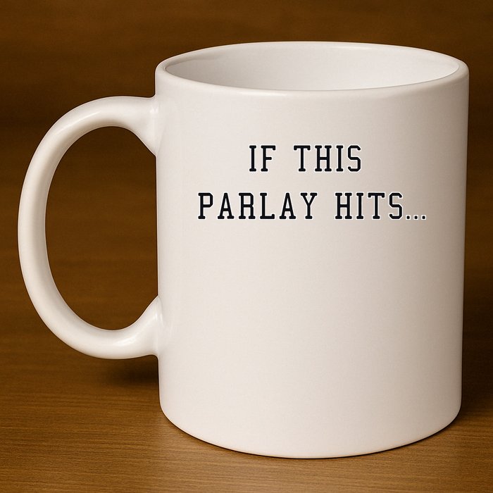 If This Parlay Hits Sports Betting Degenerate 11oz C Handle Ceramic Mug