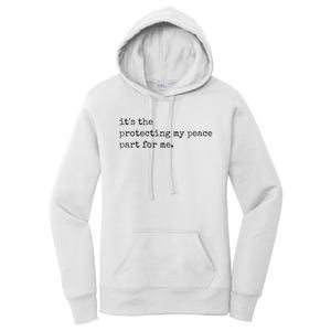 Its The Protecting My Peace Part For Me Women's Pullover Hoodie