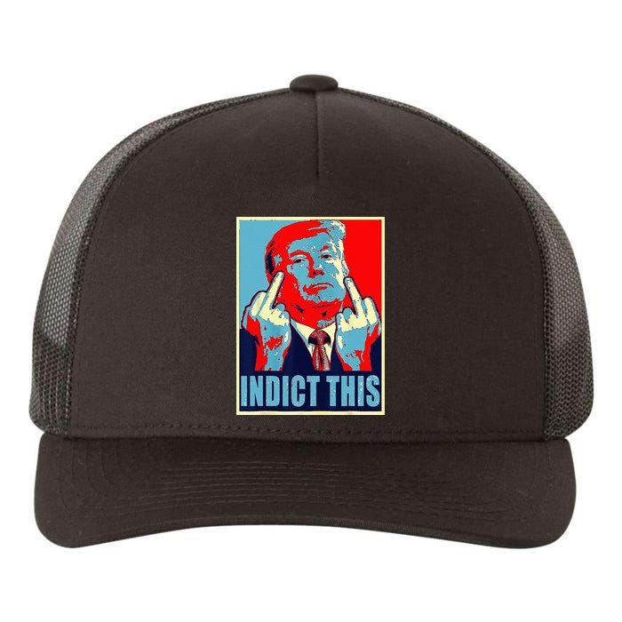 Indict This Pro Donald Trump Funny Yupoong Adult 5-Panel Trucker Hat