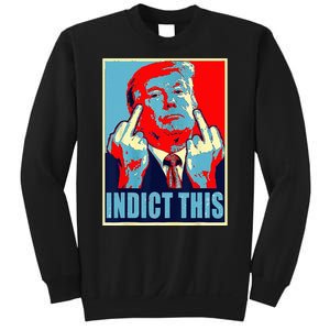 Indict This Pro Donald Trump Funny Sweatshirt