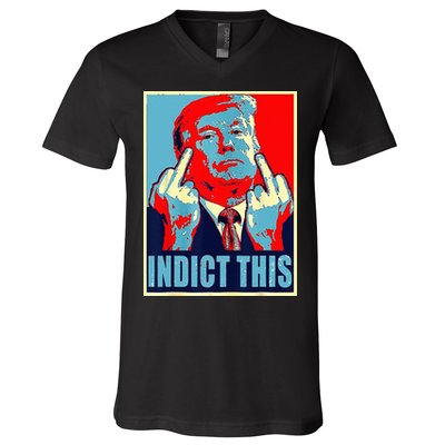 Indict This Pro Donald Trump Funny V-Neck T-Shirt