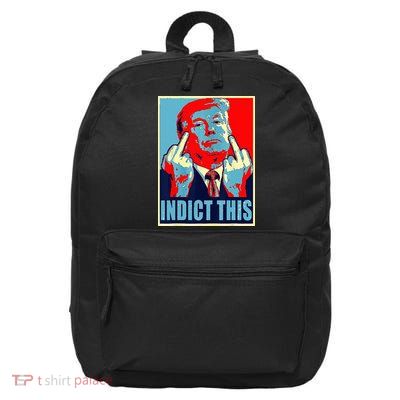 Indict This Pro Donald Trump Funny 16 in Basic Backpack