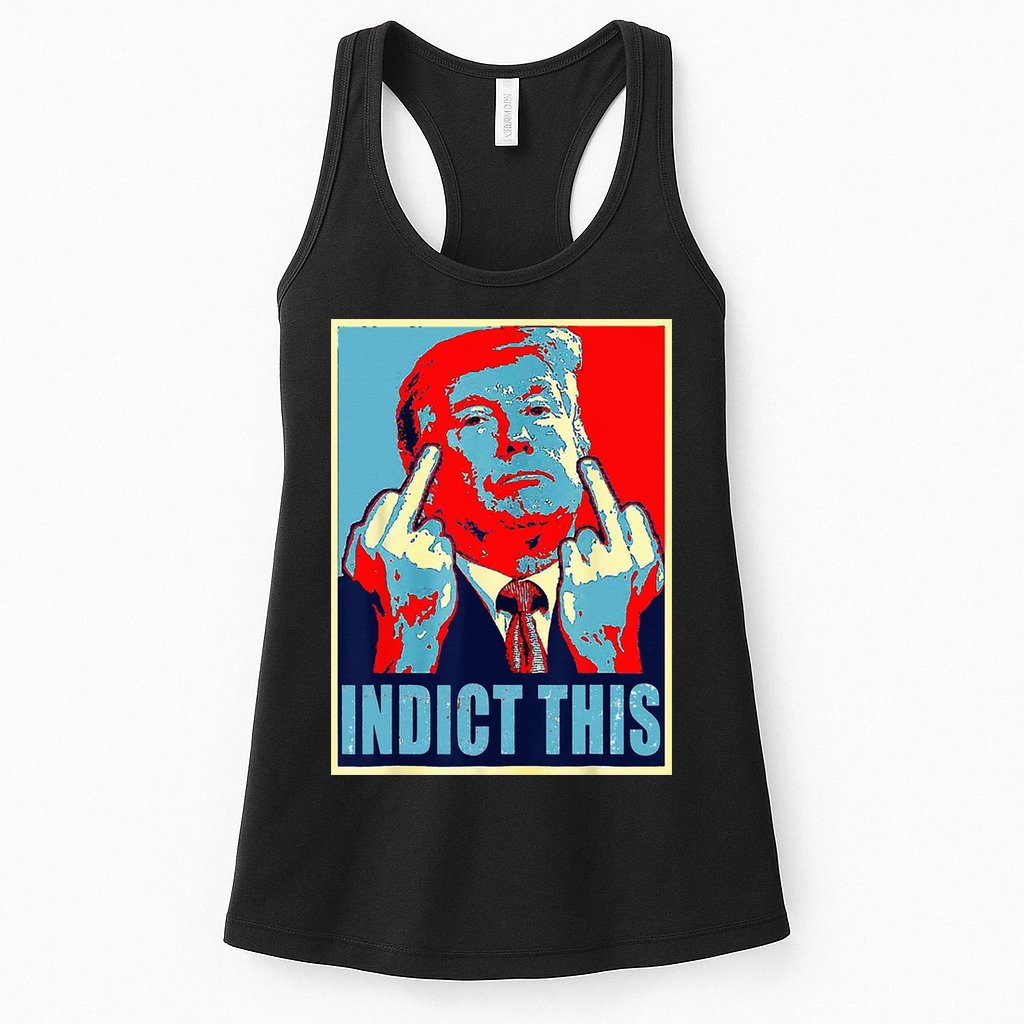 Indict This Pro Donald Trump Funny Womens Tank Top