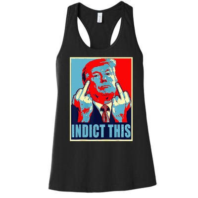 Indict This Pro Donald Trump Funny Women's Racerback Tank