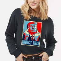 Indict This Pro Donald Trump Funny Cropped Pullover Crew