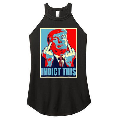 Indict This Pro Donald Trump Funny Women's Perfect Tri Rocker Tank