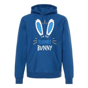 I'm The Plumber Bunny Ears Plumbing Easter Sunday Gift Premium Hoodie