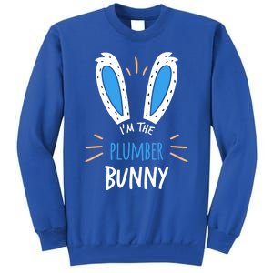 I'm The Plumber Bunny Ears Plumbing Easter Sunday Gift Tall Sweatshirt