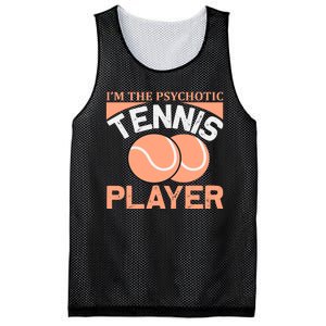 I'm The Psychotic Tennis Player Mesh Reversible Basketball Jersey Tank