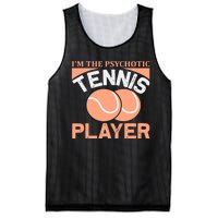 I'm The Psychotic Tennis Player Mesh Reversible Basketball Jersey Tank