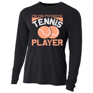 I'm The Psychotic Tennis Player Cooling Performance Long Sleeve Crew