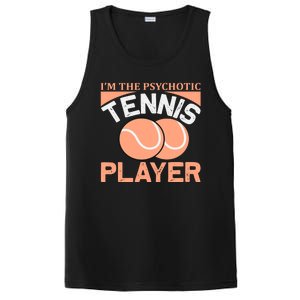 I'm The Psychotic Tennis Player PosiCharge Competitor Tank