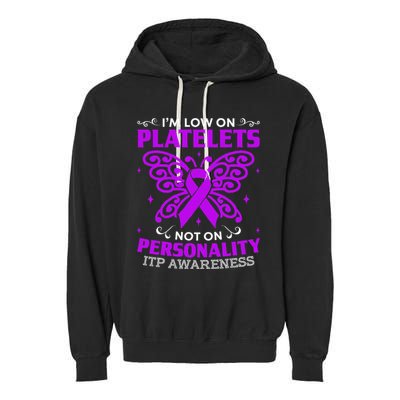 Immune Thrombocytopenic Purpura Itp Awareness Garment-Dyed Fleece Hoodie