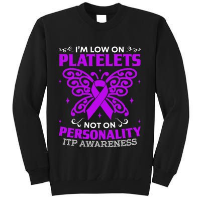 Immune Thrombocytopenic Purpura Itp Awareness Sweatshirt