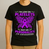 Immune Thrombocytopenic Purpura Itp Awareness T-Shirt
